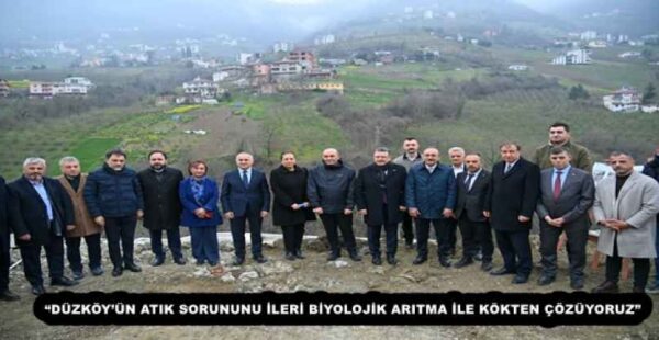 “DÜZKÖY’ÜN ATIK SORUNUNU İLERİ BİYOLOJİK ARITMA İLE KÖKTEN ÇÖZÜYORUZ”