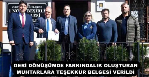 GERİ DÖNÜŞÜMDE FARKINDALIK OLUŞTURAN MUHTARLARA TEŞEKKÜR BELGESİ VERİLDİ