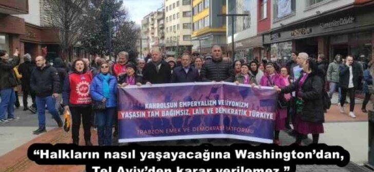 “Halkların nasıl yaşayacağına Washington’dan, Tel Aviv’den karar verilemez.”