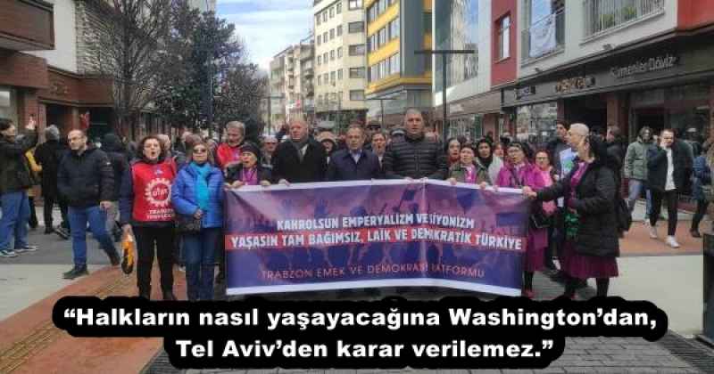 “Halkların nasıl yaşayacağına Washington’dan, Tel Aviv’den karar verilemez.”