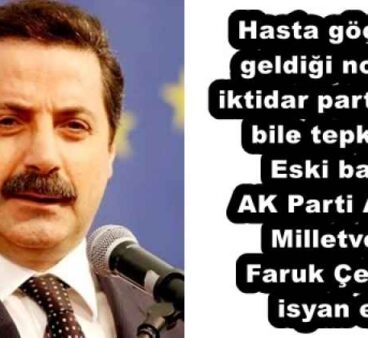 Hasta göçünün geldiği noktaya iktidar partisinden bile tepki var  Eski bakan AK Parti Artvin Milletvekili Faruk Çelik’te isyan etti 