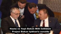 Hasta ve Yaşlı Bakım Milli İstihdam Projesi Bakan Işıkhan’a sunuldu