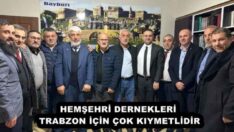 HEMŞEHRİ DERNEKLERİ TRABZON İÇİN ÇOK KIYMETLİDİR