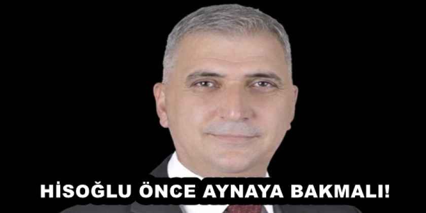 hisoglu_once_aynaya_bakmali_h57632_a82e5 HİSOĞLU ÖNCE AYNAYA BAKMALI!