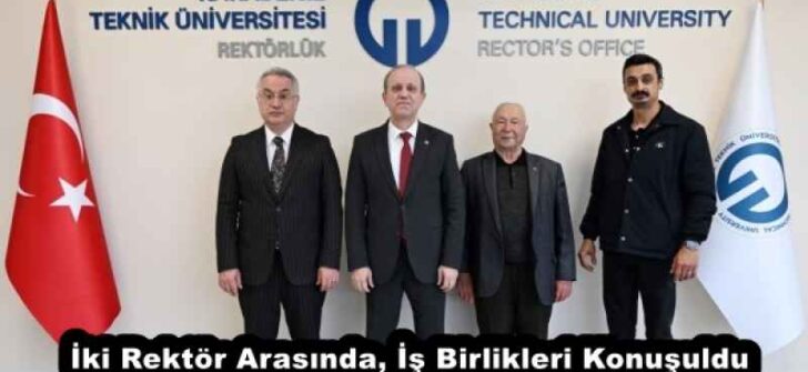İki Rektör Arasında, İş Birlikleri Konuşuldu