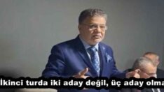 İkinci turda iki aday değil, üç aday olmalı