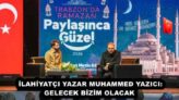 İLAHİYATÇI YAZAR MUHAMMED YAZICI: GELECEK BİZİM OLACAK 