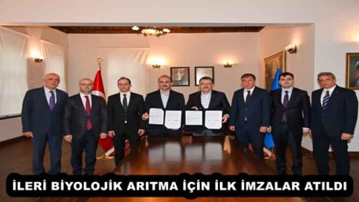 İLERİ BİYOLOJİK ARITMA İÇİN İLK İMZALAR ATILDI