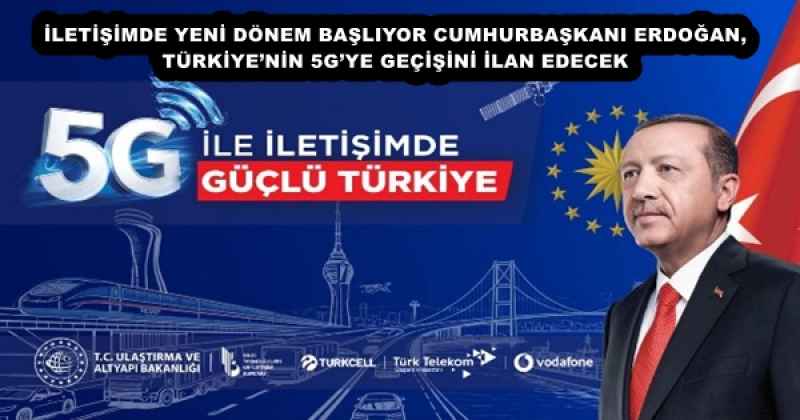 iletisimde_yeni_donem_basliyor_cumhurbaskani_erdogan_turkiyenin_5gye_gecisini_ilan_edecek_h57766_d9df0 İLETİŞİMDE YENİ DÖNEM BAŞLIYOR CUMHURBAŞKANI ERDOĞAN, TÜRKİYE’NİN 5G’YE GEÇİŞİNİ İLAN EDECEK