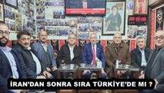 İRAN’DAN SONRA SIRA TÜRKİYE’DE MI ?