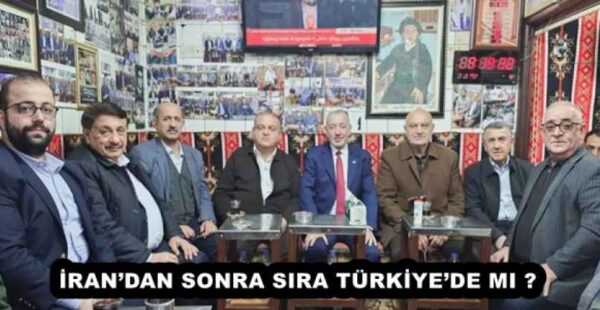 İRAN’DAN SONRA SIRA TÜRKİYE’DE MI ?