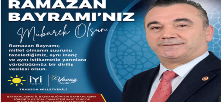 İYİ PARTİ TRABZON MİLLETVEKİLİ YAVUZ AYDIN