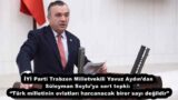 İYİ Parti Trabzon Milletvekili Yavuz Aydın’dan Süleyman Soylu’ya sert tepki:  “Türk milletinin evlatları harcanacak birer sayı değildir”