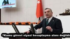 “Kamu görevi siyasi hesaplaşma alanı değildir”