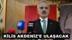 KİLİS AKDENİZ’E ULAŞACAK