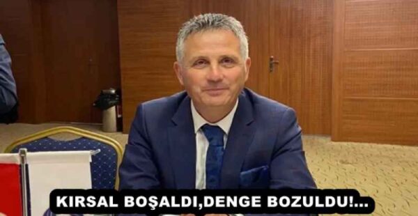 KIRSAL BOŞALDI,DENGE BOZULDU!…