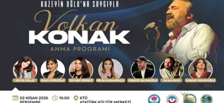 “Kuzeyin Oğlu” Volkan Konak Trabzon’da Anılacak