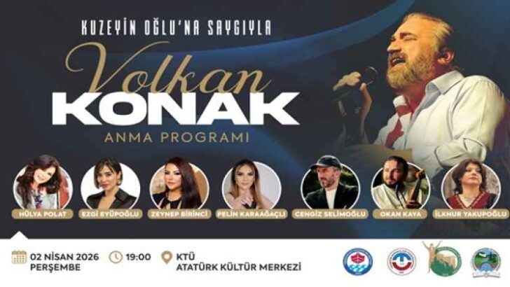 “Kuzeyin Oğlu” Volkan Konak Trabzon’da Anılacak