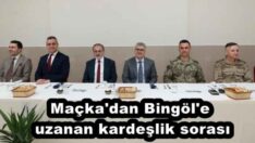 Maçka’dan Bingöl’e uzanan kardeşlik sorası