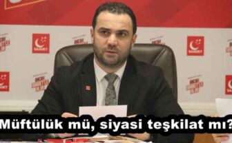 Müftülük mü, siyasi teşkilat mı?