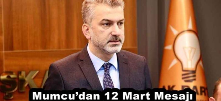 Mumcu’dan 12 Mart Mesajı