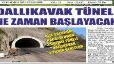 NE BİTMEZ TÜNELMİŞ 14 YIL OLDU DALLIKAVAK GEÇİT VERMEDİ