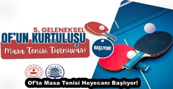 Of’ta Masa Tenisi Heyecanı Başlıyor!