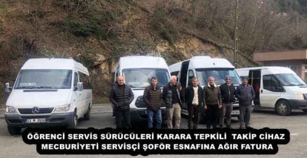 ÖĞRENCİ SERVİS SÜRÜCÜLERİ KARARA TEPKİLİ  TAKİP CİHAZ MECBURİYETİ SERVİSÇİ ŞOFÖR ESNAFINA AĞIR FATURA
