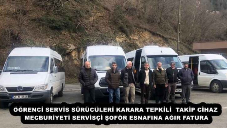 ÖĞRENCİ SERVİS SÜRÜCÜLERİ KARARA TEPKİLİ  TAKİP CİHAZ MECBURİYETİ SERVİSÇİ ŞOFÖR ESNAFINA AĞIR FATURA