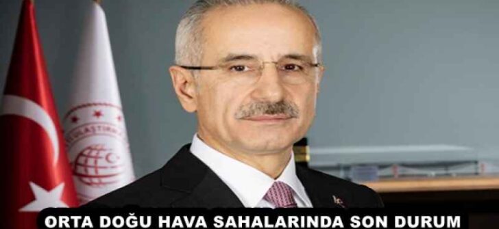 ORTA DOĞU HAVA SAHALARINDA SON DURUM