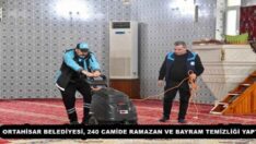 ORTAHİSAR BELEDİYESİ, 240 CAMİDE RAMAZAN VE BAYRAM TEMİZLİĞİ YAPTI