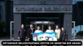 ORTAHİSAR BELEDİYESİ’NDE EĞİTİM VE DENETİM BİR ARADA