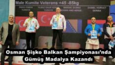 Osman Şişko Balkan Şampiyonası’nda Gümüş Madalya Kazandı