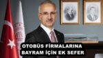 OTOBÜS FİRMALARINA BAYRAM İÇİN EK SEFER
