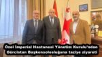 Özel İmperial Hastanesi Yönetim Kurulu’ndan Gürcistan Başkonsolosluğuna taziye ziyareti