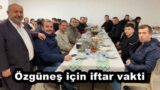 Özgüneş için iftar vakti