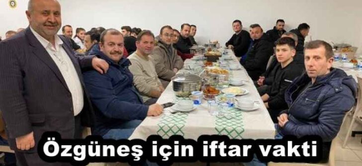 Özgüneş için iftar vakti