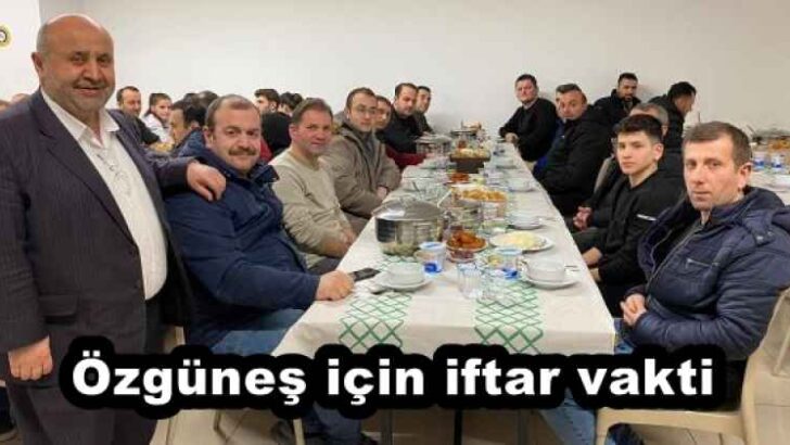 Özgüneş için iftar vakti