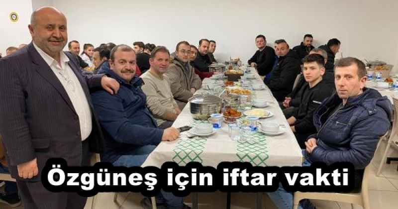 Özgüneş için iftar vakti