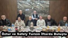 Öztur ve Safely Turizm İftarda Buluştu