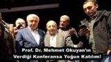 Prof. Dr. Mehmet Okuyan’ın Verdiği Konferansa Yoğun Katılım!
