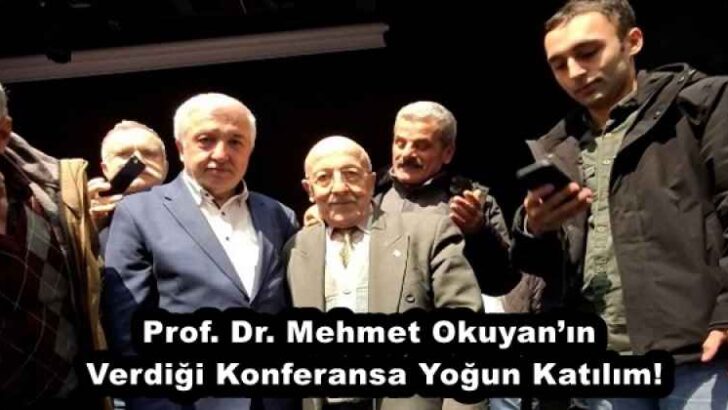 Prof. Dr. Mehmet Okuyan’ın Verdiği Konferansa Yoğun Katılım!