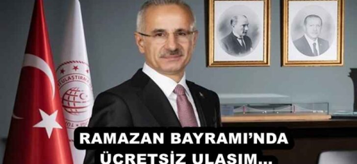 RAMAZAN BAYRAMI’NDA ÜCRETSİZ ULAŞIM…