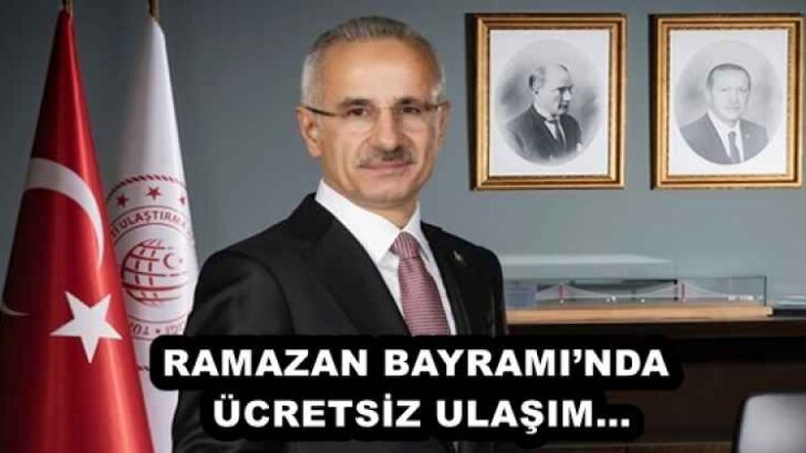 RAMAZAN BAYRAMI’NDA ÜCRETSİZ ULAŞIM…