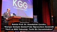 Rektör Prof. Dr. Hamdullah Çuvalcı, “Kariyer Gelişim Günleri”nde Öğrencilere Seslendi: “Yerli ve Millî Teknoloji, Tarihî Bir Sorumluluktur”