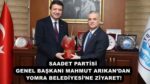 SAADET PARTİSİ GENEL BAŞKANI MAHMUT ARIKAN’DAN YOMRA BELEDİYESİ’NE ZİYARET!