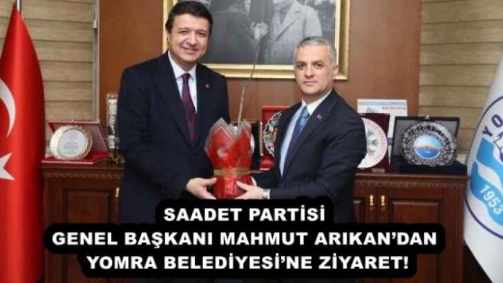 SAADET PARTİSİ GENEL BAŞKANI MAHMUT ARIKAN’DAN YOMRA BELEDİYESİ’NE ZİYARET!