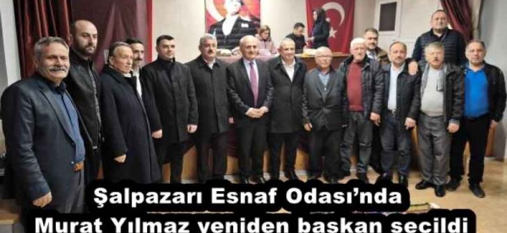 Şalpazarı Esnaf Odası’nda Murat Yılmaz yeniden başkan seçildi