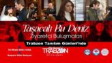 ‘Taşacak Bu Deniz’ dizi oyuncuları, Trabzon Tanıtım Günleri’nde
