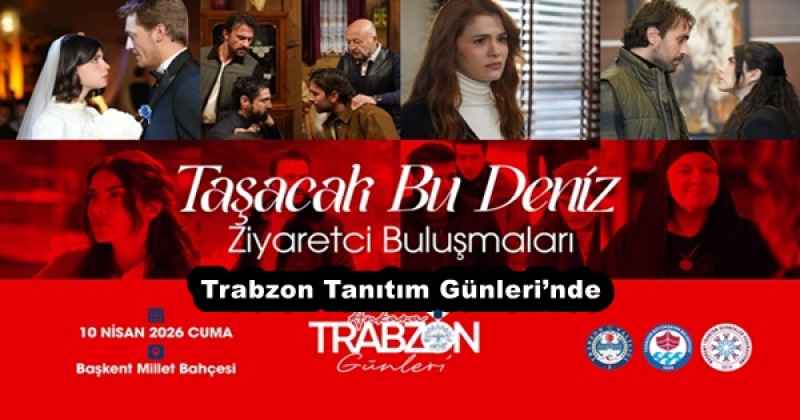 tasacak_bu_deniz_dizi_oyunculari_trabzon_tanitim_gunlerinde_h57705_ee9dd ‘Taşacak Bu Deniz’ dizi oyuncuları, Trabzon Tanıtım Günleri’nde